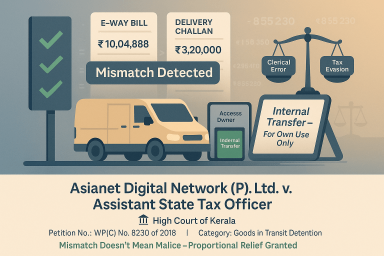 Detention in case where there is mismatch between delivery challan and E-way bill.