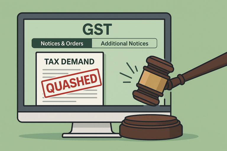 GST demand order set aside as show cause notice uploaded only in ‘Additional Notices’ tab was held insufficient for proper service, denying opportunity of hearing