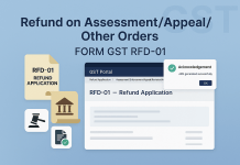GST Compliance – Refund on Assessment/Appeal/Other Orders (RFD-01)