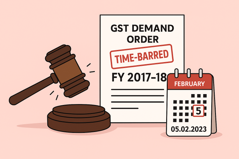 GST demand quashed as assessment orders for FY 2017–18 were held time-barred under Section 73 despite subsequent extension notifications