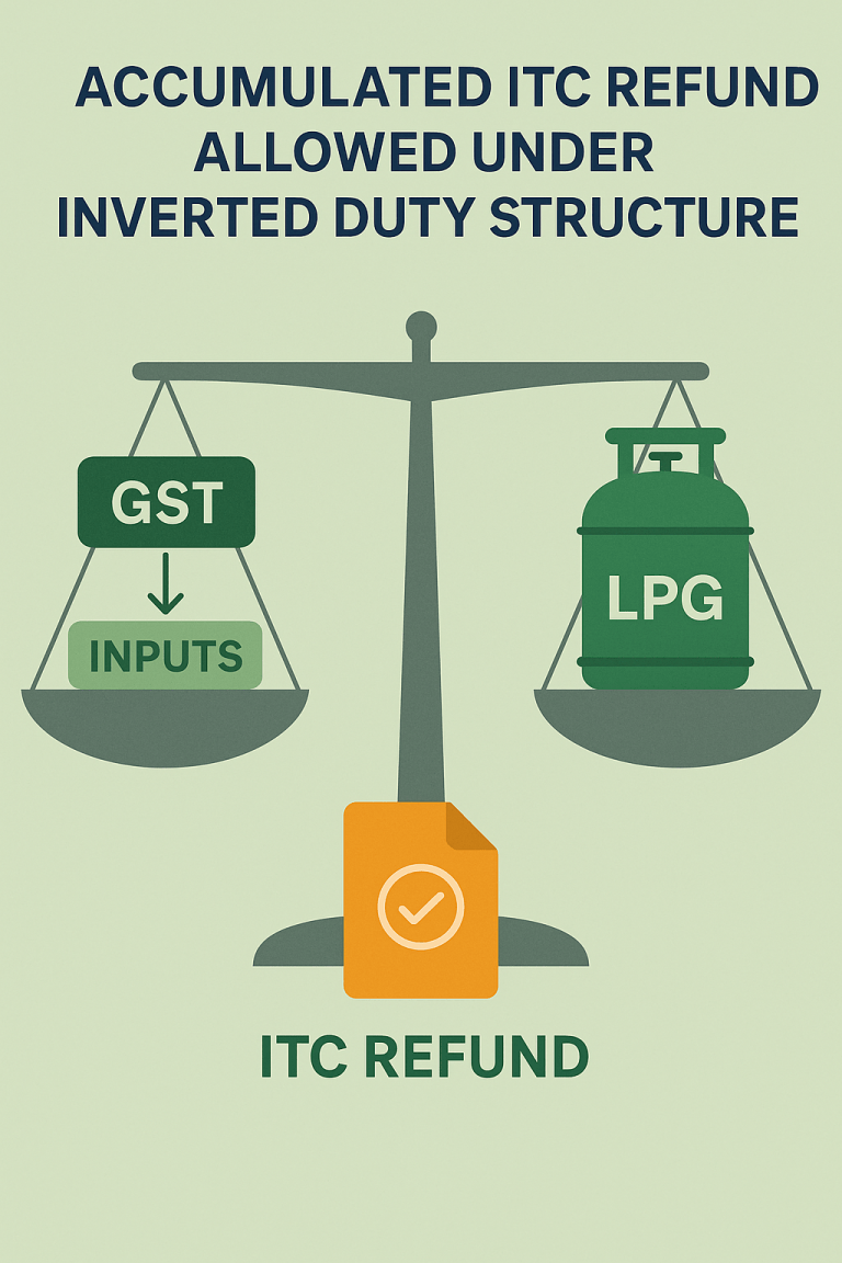 Refund of accumulated ITC allowed as the Court held that Circular 135/05/2020 cannot curtail statutory refund entitlement where higher-rated inputs (other than the principal input) caused the accumulation.