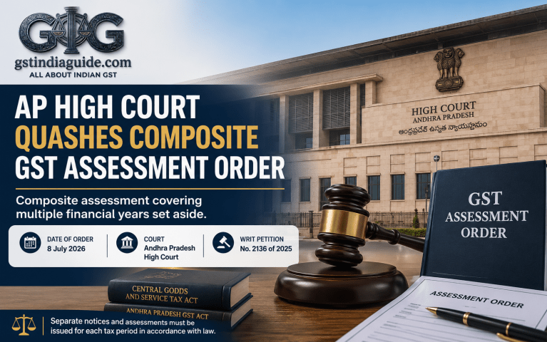AP High Court Sets Aside Composite GST Assessment Covering Multiple Financial Years