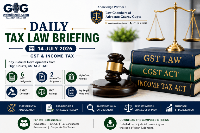 Daily Tax Law Briefing – GST & Income Tax | 14 July 2026