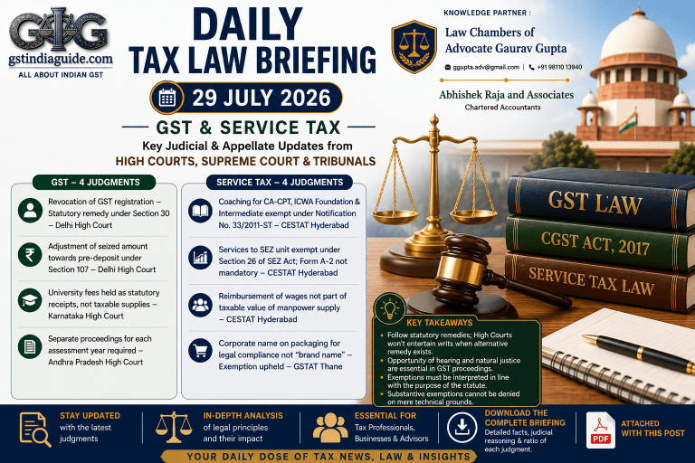 Daily Tax Law Briefing – GST & Service Tax | 29 July 2026