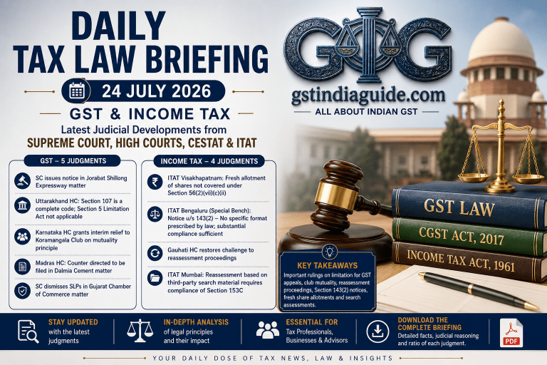 Daily Tax Law Briefing – GST & Income Tax | 24 July 2026