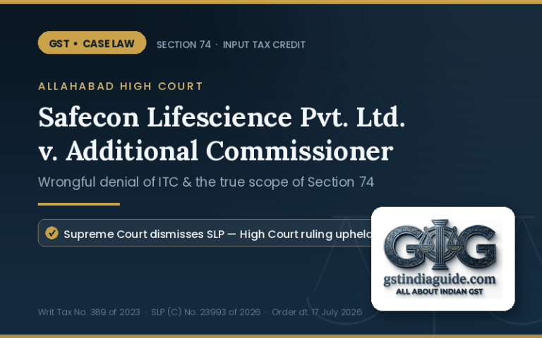 Safecon Lifescience Pvt. Ltd. v. Additional Commissioner Grade-2 & Another – Allahabad High Court
