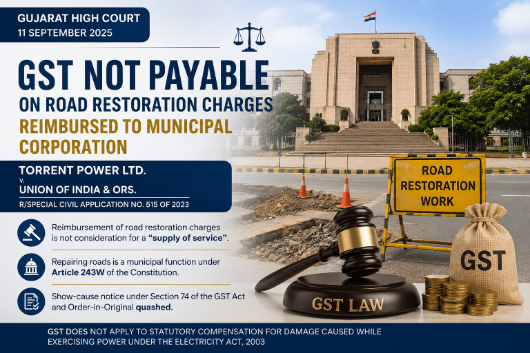 GST Not Payable on Road Restoration Charges Reimbursed to Municipal Corporation: Gujarat High Court