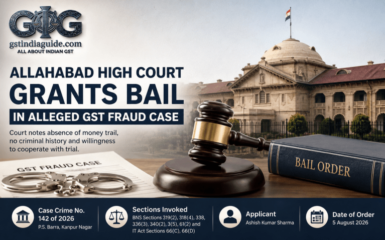 Allahabad High Court Grants Bail in Alleged GST Fraud Case