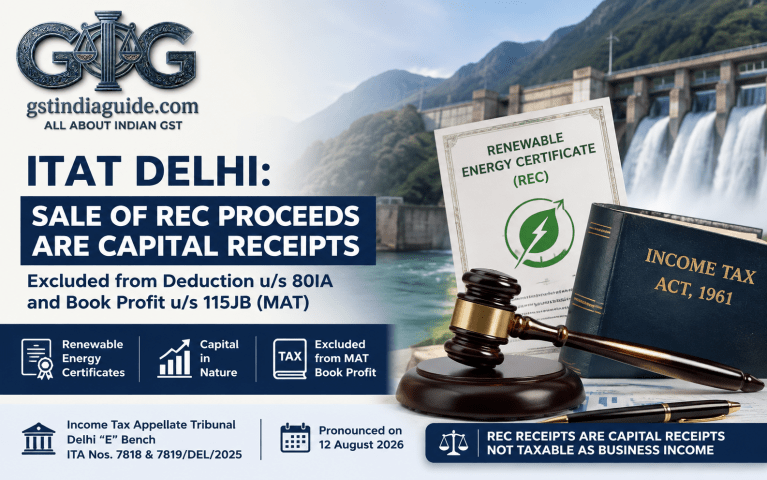 ITAT Delhi Holds Sale of Renewable Energy Certificates as Capital Receipt; Excludes REC Income from MAT Book Profit