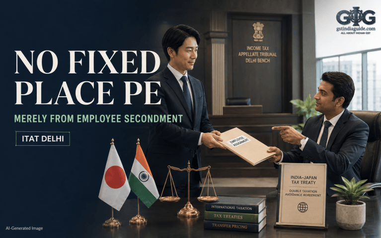 Seconded Employees Under Indian Subsidiary’s Control Do Not Create Fixed Place PE: ITAT Delhi