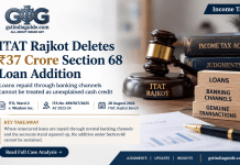 ITO v. Wisdom Inc.: ITAT Rajkot Deletes ₹37 Crore Section 68 Addition as Loans Were Repaid Through Banking Channels